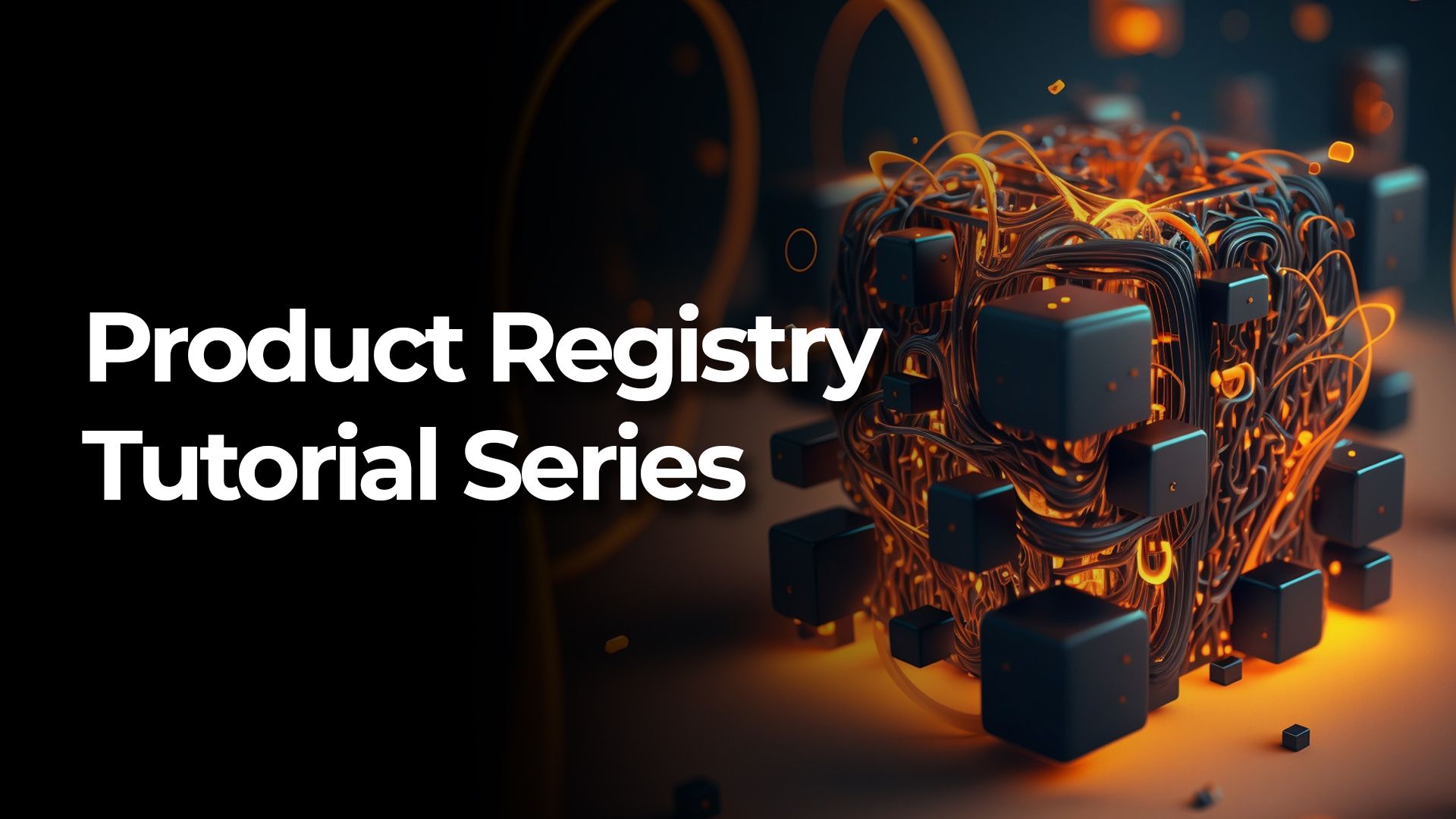 Global Product Registry Tutorial Series